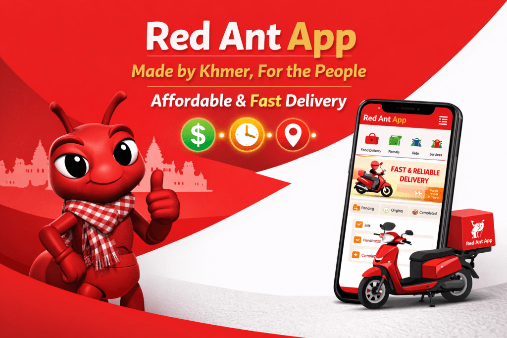 កម្មវិធី RED ANT APP – កម្មវិធីខ្មែរដែលសន្សំលុយ និងផ្លាស់ប្តូរជីវិតប្រចាំថ្ងៃ|RED ANT APP – Khmer-Made App That Saves Money and&nbsp;Time
